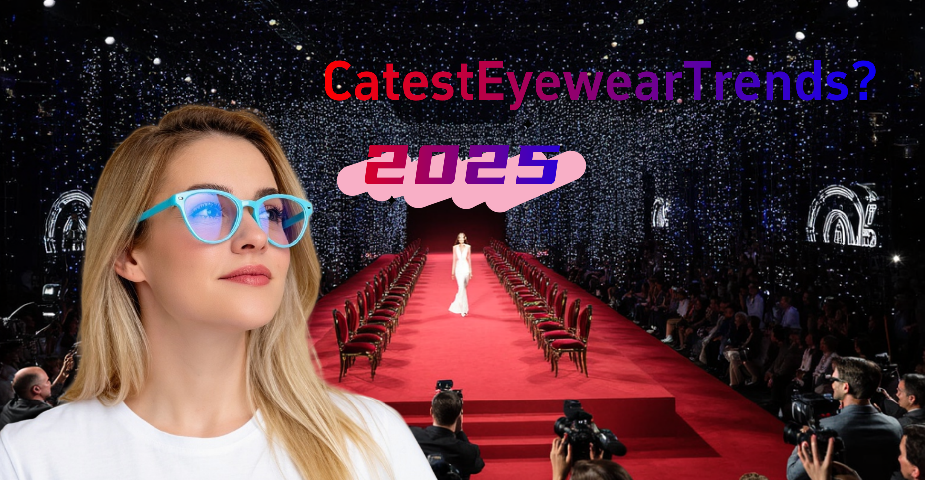CatestEyewearTrends2025,VisionWorld predicts that women's cat-eye frames, butterfly frames and progressive lenses are popular compared to prescription customizations